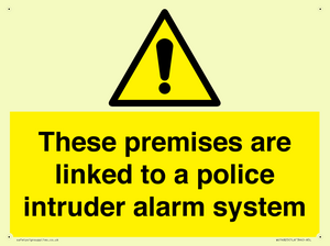 Premises are linked to police alarm